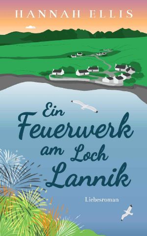 [Loch Lannick 03] • Ein Feuerwerk am Loch Lannick